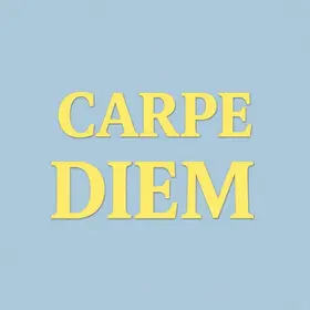 carpe diem